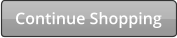Continue Shopping