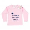 Long Sleeve T-Shirt I WOKE UP THIS CUTE Pink 0-3M